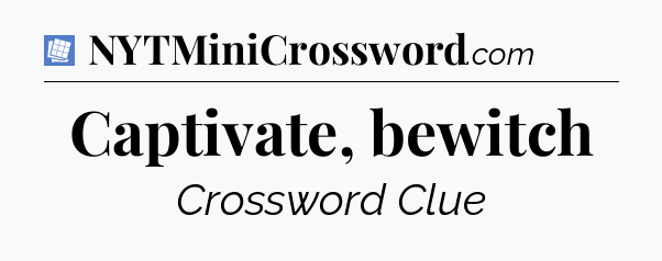 Captivate, bewitch Puzzle Page Crossword Clue