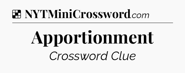 Solution: Apportionment - NYT Crossword