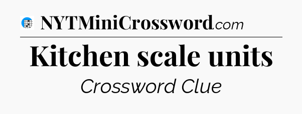 Kitchen scale units Crossword Clue