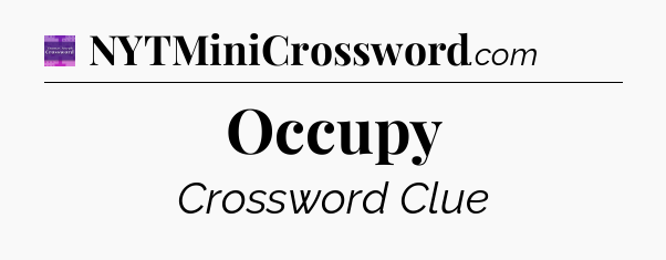 Occupy - Thomas Joseph Crossword