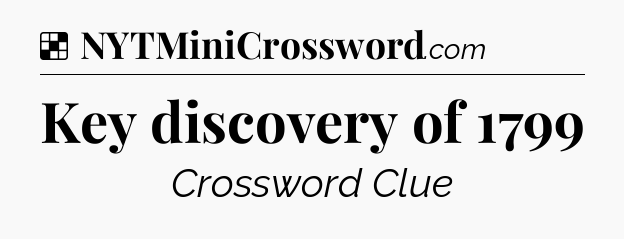 Solution: Key discovery of 1799 - NYT Crossword