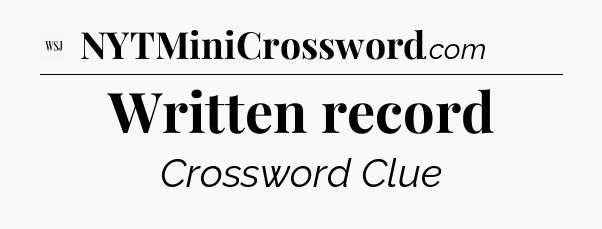 Written record - WSJ Crossword