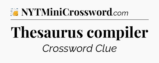 Thesaurus compiler - 7 Little Words