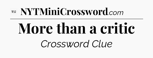 More than a critic - WSJ Crossword