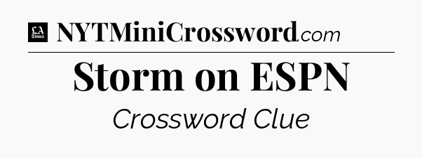 Storm on ESPN - LA Times Crossword