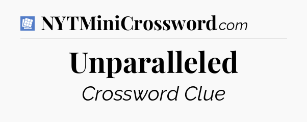 Unparalleled Puzzle Page Crossword Clue