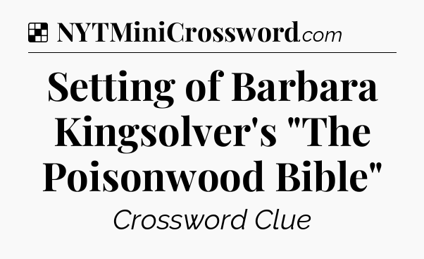 Solution: Setting of Barbara Kingsolver's 