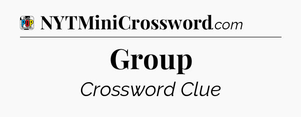 Group Crossword Clue