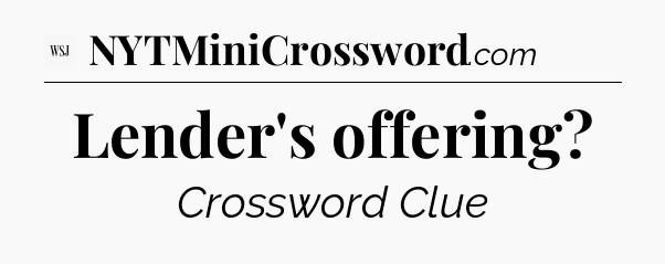 Lender's offering - WSJ Crossword
