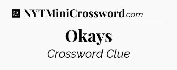 Okays - LA Times Crossword