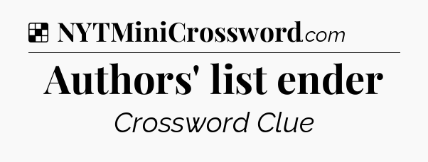 Solution: Authors' list ender - NYT Crossword