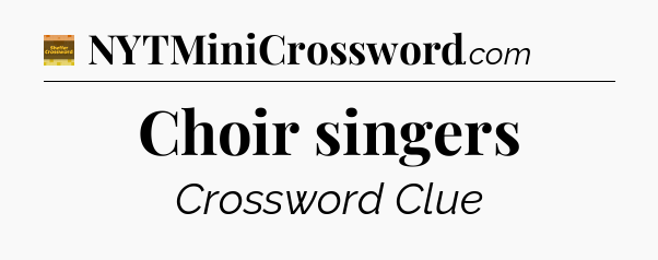 Choir singers - Eugene Sheffer Crossword