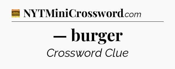— burger - Eugene Sheffer Crossword