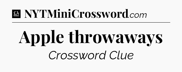 Apple throwaways - LA Times Crossword