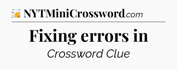 Fixing errors in - 7 Little Words