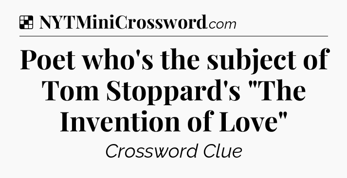 Solution: Poet who's the subject of Tom Stoppard's 