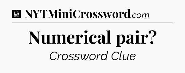 Numerical pair - LA Times Crossword