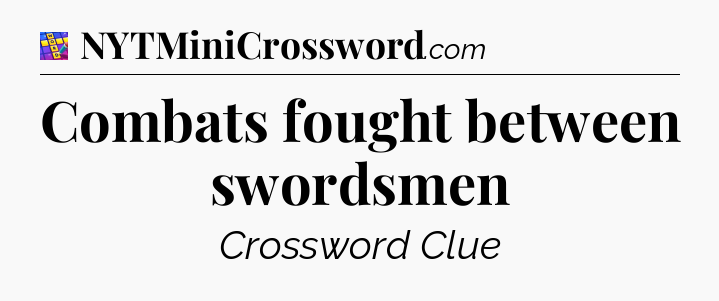 Combats fought between swordsmen Codycross