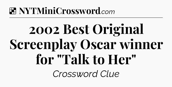 Solution: 2002 Best Original Screenplay Oscar winner for 