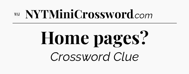 Home pages - WSJ Crossword