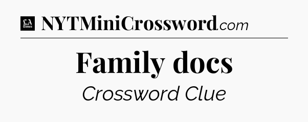 Family docs - LA Times Crossword
