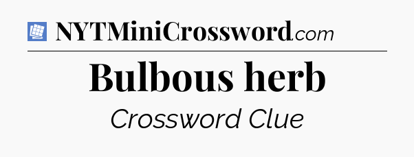 Bulbous herb Puzzle Page Crossword Clue