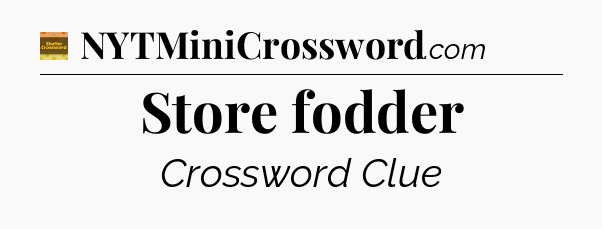 Store fodder - Eugene Sheffer Crossword