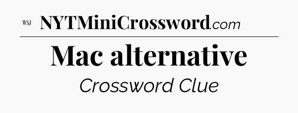 Mac alternative - WSJ Crossword