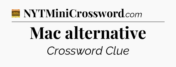 Mac alternative - Eugene Sheffer Crossword