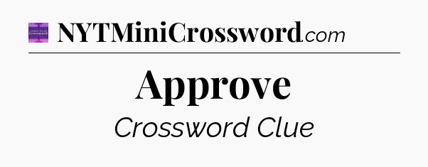 Approve - Thomas Joseph Crossword