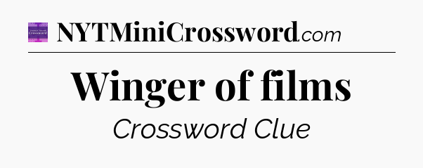 Winger of films - Thomas Joseph Crossword