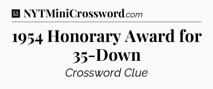 1954 Honorary Award for 35-Down - LA Times Crossword