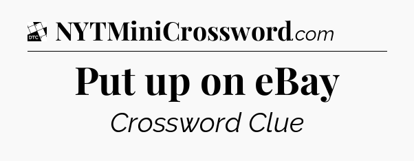 Put up on eBay - Daily Themed Mini Crossword
