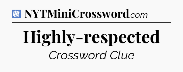 Highly-respected Puzzle Page Crossword Clue