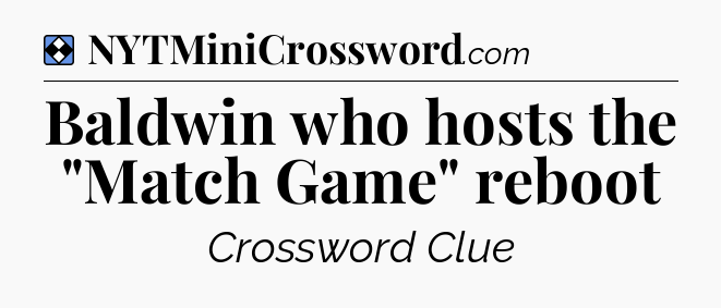 Solution: Baldwin who hosts the 