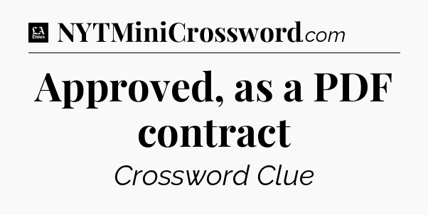 Approved, as a PDF contract - LA Times Crossword