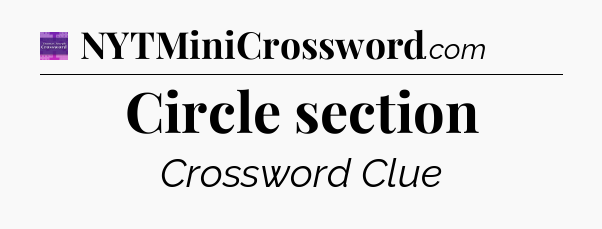 Circle section - Thomas Joseph Crossword