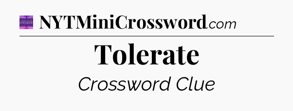 Tolerate - Thomas Joseph Crossword