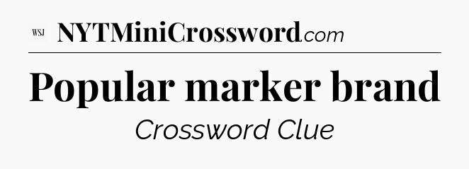Popular marker brand - WSJ Crossword