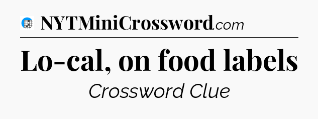 Lo-cal, on food labels Crossword Clue
