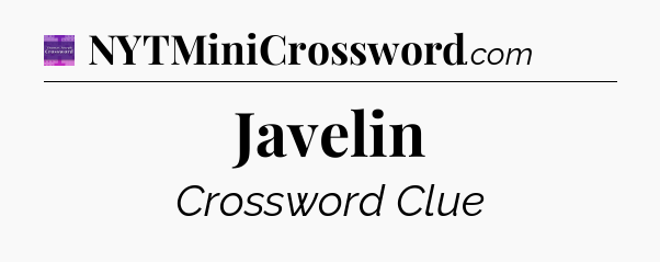 Javelin - Thomas Joseph Crossword