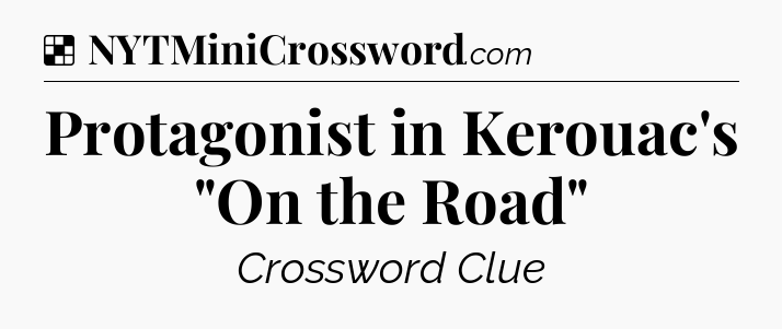 Solution: Protagonist in Kerouac's 