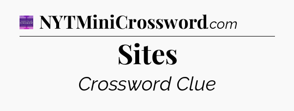 Sites - Thomas Joseph Crossword
