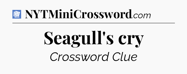 Seagull's cry Puzzle Page Crossword Clue