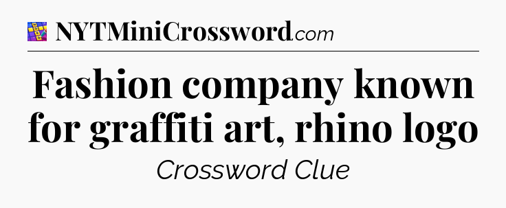 Fashion company known for graffiti art, rhino logo Codycross