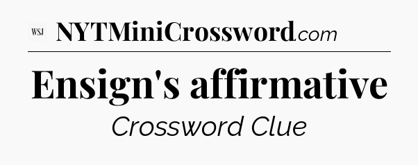 Ensign's affirmative - WSJ Crossword
