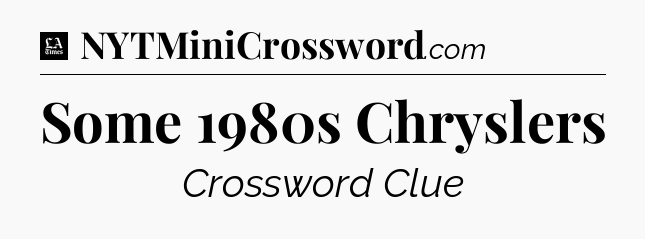 Some 1980s Chryslers - LA Times Crossword