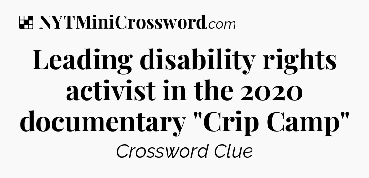 Solution: Leading disability rights activist in the 2020 documentary 