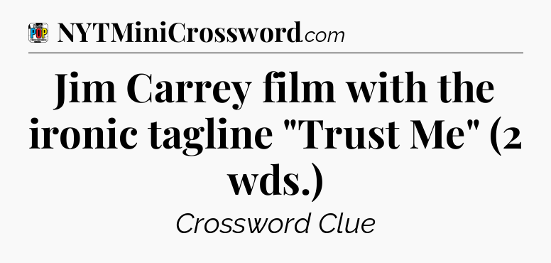 Jim Carrey film with the ironic tagline 