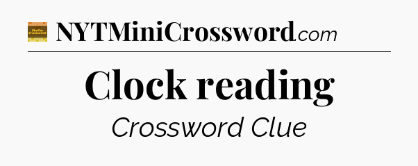 Clock reading - Eugene Sheffer Crossword